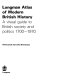 Longman atlas of modern British history : a visual guide to British society and politics 1700-1970 /