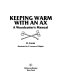 Keeping warm with an ax : a woodcutter's manual /