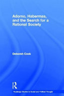 Adorno, Habermas, and the search for a rational society /