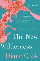 The new wilderness : a novel /