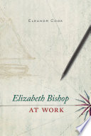 Elizabeth Bishop at work /