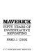Maverick : fifty years of investigative reporting /