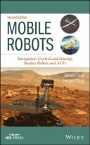 Mobile robots : navigation, control and sensing, surface robots, and AUVs /