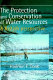 The protection and conservation of water resources : a British perspective /
