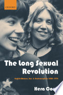The long sexual revolution : English women, sex, and contraception, 1800-1975 /