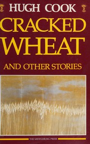 Cracked wheat and other stories /