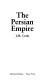 The Persian Empire /