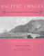 Pacific images : views from Captain Cook's third voyage : engravings and descriptions from A voyage to the Pacific Ocean, volumes I, II, and III, and the Atlas by Captain James Cook and Captain James King, published as the official edition of the Lords Commissioners of the Admiralty, in London, 1784 : featuring stamps related to Captain James Cook and his voyages of discovery from the Ron V. Meads collection /