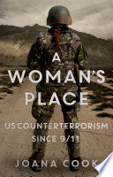 A woman's place : US counterterrorism since 9/11 /