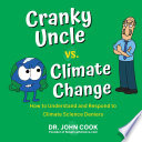 Cranky Uncle vs. Climate Change How to Understand and Respond to Climate Science Deniers.