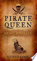 Pirate queen : the life of Grace O'Malley, 1530-1603 /