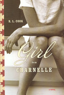 The girl from Charnelle : a novel /