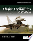 Flight dynamics principles : a linear systems approach to aircraft stability and control /