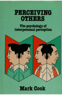 Perceiving others : the psychology of interpersonal perception /