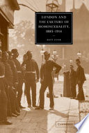 London and the culture of homosexuality, 1885-1914 /