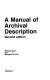 A manual of archival description /