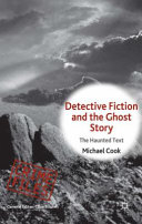 Detective Fiction and the Ghost Story : the Haunted Text /