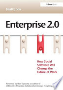 Enterprise 2.0 : how social software will change the future of work /