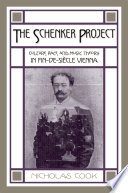 The Schenker project : culture, race, and music theory in fin-de-siècle Vienna /
