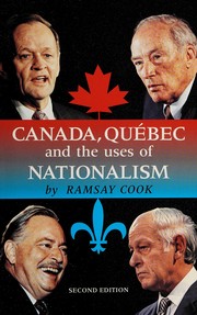 Canada, Quebec, and the uses of nationalism /
