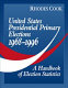 United States presidential primary elections, 1968-1996 : a handbook of election statistics /