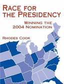 Race for the presidency : winning the 2004 nomination /