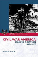 Civil War America : making a nation, 1848-1877 /