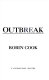 Outbreak /