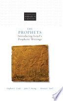 The prophets : introducing Israel's prophetic writings /