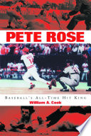 Pete Rose : baseball's all-time hit king /