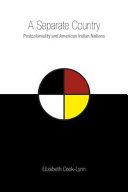 A separate country : postcoloniality and American Indian nations /