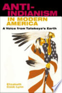Anti-Indianism in modern America : a voice from Tatekeya's Earth /