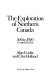 The exploration of northern Canada, 500 to 1920 : a chronology /
