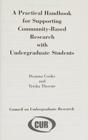 A practical handbook for supporting community-based research with undergraduate students /
