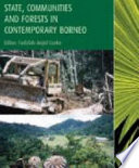State, communities and forests in contemporary Borneo /
