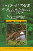 The challenge of sustainable forests : forest resource policy in Malaysia, 1970-1995 /