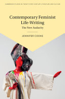 Contemporary feminist life-writing : the new audacity /