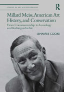 Millard Meiss, American art history, and conservation : from connoisseurship to iconology and Kulturgeschichte /