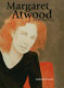 Margaret Atwood : a biography /