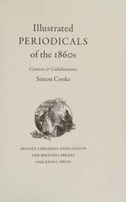 Illustrated periodicals of the 1860s : contexts & collaborations /