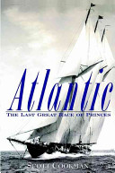 Atlantic : the last great race of princes /