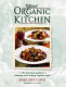 Your organic kitchen : the essential guide to selecting and cooking organic foods /
