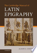 The Cambridge manual of Latin epigraphy /