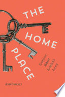 The home place : essays on Robert Kroetsch's poetry /