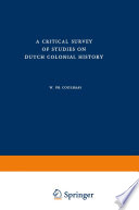 A critical survey of studies on Dutch colonial history /