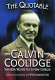 The quotable Calvin Coolidge : sensible words for a new century /