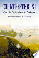 Counter-thrust : from the Peninsula to the Antietam /