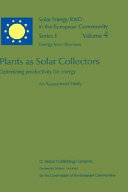 Plants as solar collectors : optimizing productivity for energy : an assessment study /
