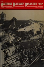 The Harrow railway disaster 1952 : twenty-five years on /