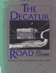 The Decatur Road : a novel of the Appalachian hill country /